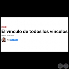 EL VÍNCULO DE TODOS LOS VÍNCULOS - Por BLAS BRÍTEZ - Viernes, 14 de Abril de 2023